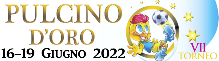 7� Pulcino d'Oro - 16-19 giugno 2022