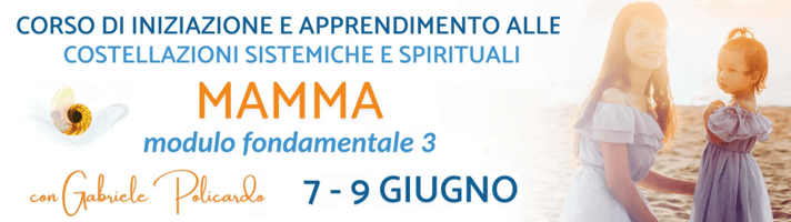 Corso di Iniziazione e Apprendimento alle Costellazioni Sistemiche e Spirituali con Gabriele Policardo - 7-9 giugno 2024
