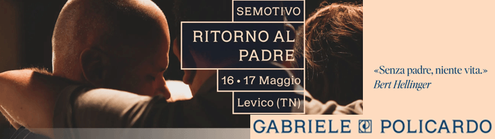 RITORNO AL PADRE Seminario di Costellazioni Spirituali e Biocostellazioni� - 16-17 maggio 2026 